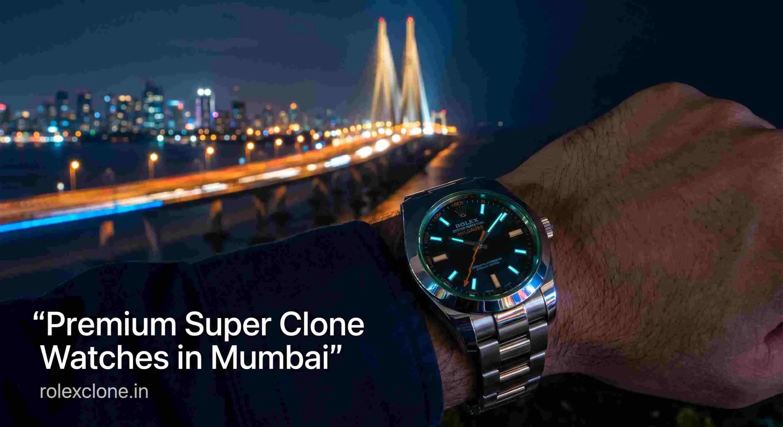 Rolex Milgauss First Copy Watch India – Premium Super Clone Watches in Mumbai
